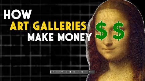 How Do Art Galleries Make Money: A Multi-Layered Examination